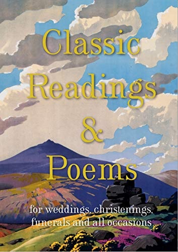 Classic Readings & Poems: For Weddings, Christenings, Funerals and All Occasions by ed. J.M.Hunter