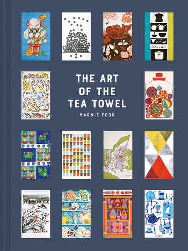 (TXS) The Art of the Tea Towel by  Marnie Fogg
