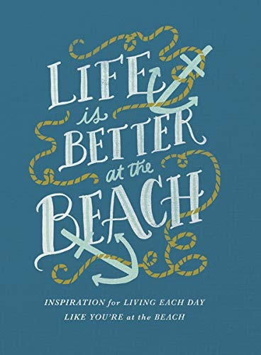 Life Is Better at the Beach Inspirational Rules for Living Each Day Like (shelfworn) by Thomas Nelson | Christina Vinson