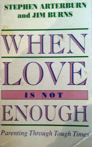 When Love is Not Enough (shelfworn) by Stephen Arterburn