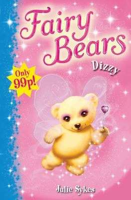 Fairy Bears: Dizzy by Julie Sykes