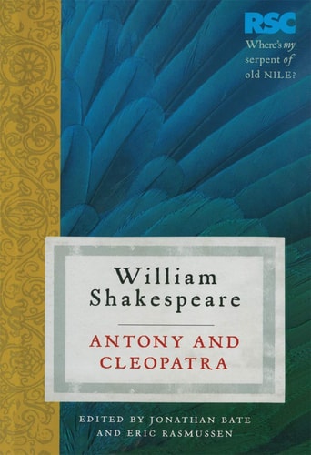 Antony and Cleopatra (The RSC Shakespeare) by Eric Rasmussen