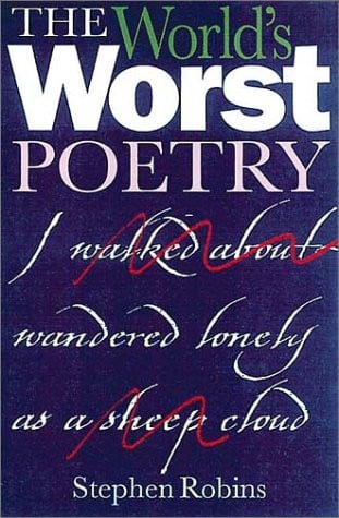 The World's Worst Poetry by Stephen Robins