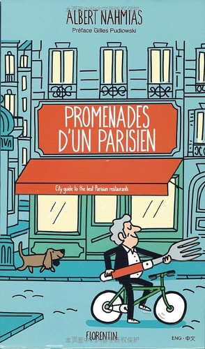 Walks of a Parisian - City Guide to the Best Parisian Restaurants by Albert Nahmias