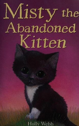 Misty the Abandoned Kitten by Holly Webb