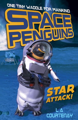 Star Attack!: 1 (Space Penguins (1)) by Lucy Courtenay