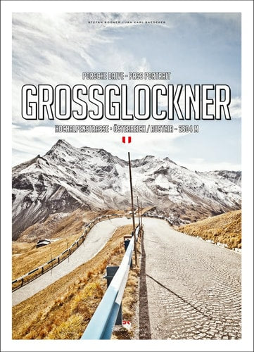 Großglockner Porsche Drive - Pass Portrait : Hochalpenstrasse - Österreich/Austria - 2504 M by Stefan Bogner | Jan Baedeker