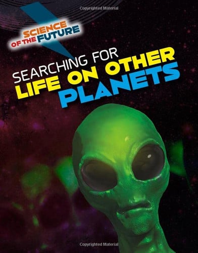 Searching for Life on Other Planets by Tom Jackson