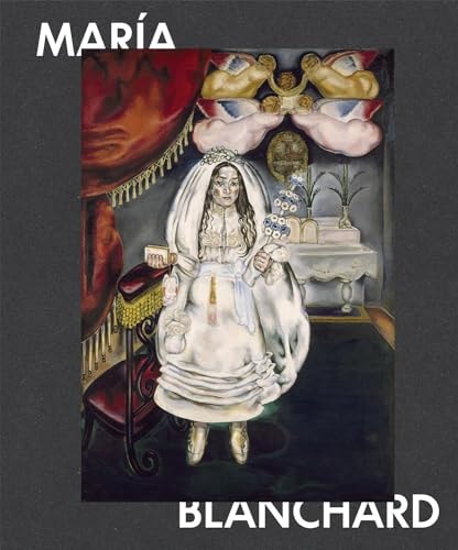 María Blanchard by Blanchard | Maria (con) | De La Serna | Ramón Gómez; Lorca | Federico Garci A; Salazar | María José