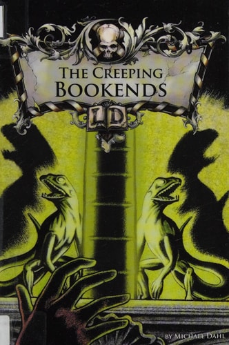 The Creeping Bookends by Michael Dahl