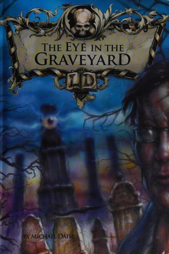 The eye in the graveyard by Dahl, Michael