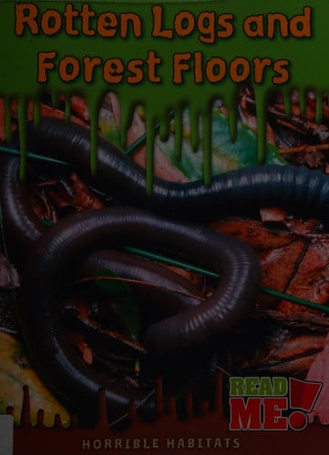 Rotten Logs and Forest Floors by Sharon Katz Cooper