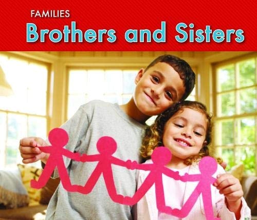 Brothers and Sisters (Families) by Rebecca Rissman