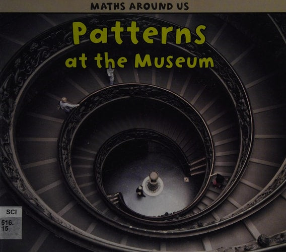 Patterns at the Museum (Maths Around Us) by Tracey Steffora