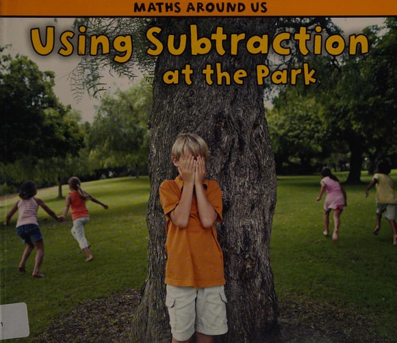 Using Subtraction at the Park by Tracey Steffora