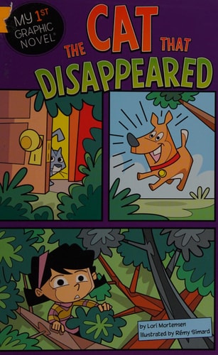 The Cat That Disappeared (My 1st Graphic Novel) by Lori Mortensen