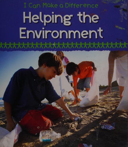 Helping the Environment by Victoria Parker
