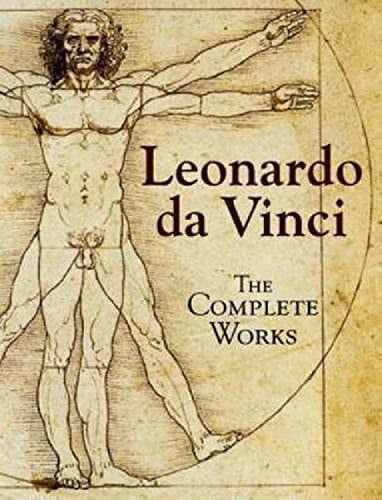 Leonardo Da Vinci The Complete Works by Leonardo (da Vinci) | Simona Cremante