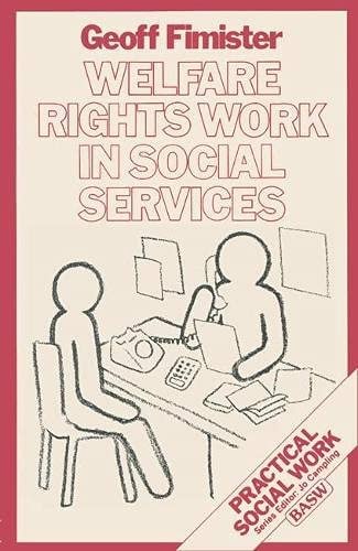 Welfare Rights Work in Social Services by Geoff Fimister