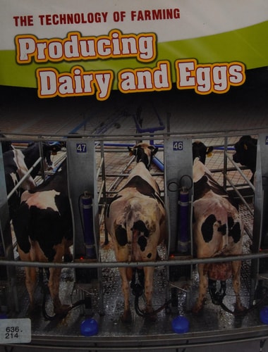 Producing Dairy and Eggs by Jane Bingham