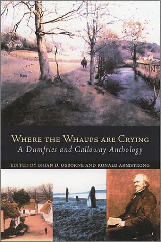Where the Whaups Are Crying: A Dumfires and Galloway Anthology by Macleod, Innes