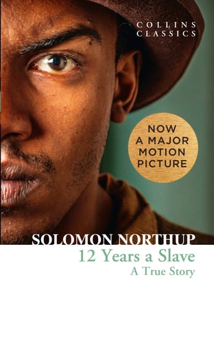 Twelve Years a Slave: a True Story (Collins Classics) (Shelfworn) by Northup Solomon