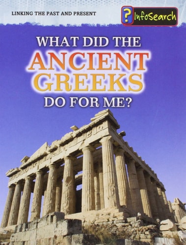 What Did the Ancient Greeks Do for Me? by Patrick Catel