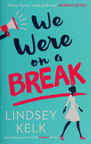 We Were on a Break by Lindsey Kelk