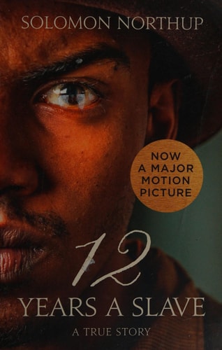 12 Years a Slave A True Story by Solomon Northup
