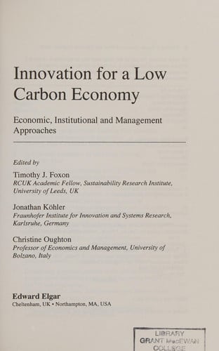 Innovation for a Low Carbon Economy: Economic, Institutional and Management Approaches by Foxon, Timothy J. | K\ufffdhler, Jonathan | Oughton, Christine