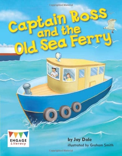 Kapitän Ross und die Old Sea Ferry (Engage Literacy Green) von Anne Giulieri