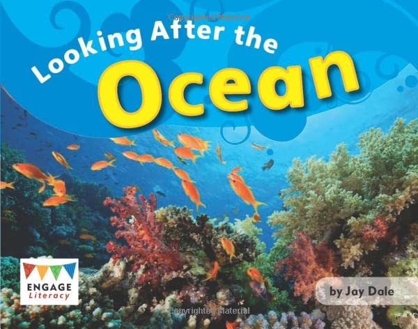 Looking After the Ocean (Engage Literacy Blue) by Jay Dale