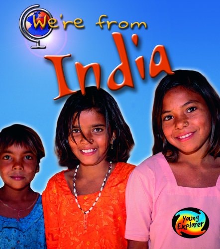 We're From India (Young Explorer: We're From . . .) by Vic Parker