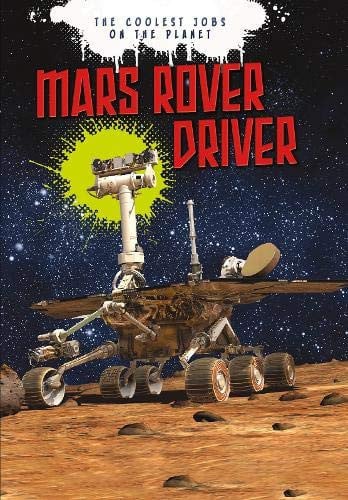 Mars Rover Driver by Scott Maxwell | Catherine Chambers