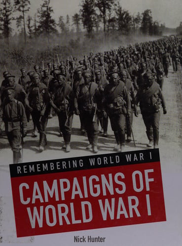 Campaigns of World War I by Nick Hunter