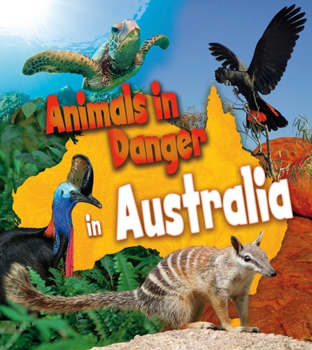 Animals in Danger in Australia by Richard Spilsbury | Louise Spilsbury