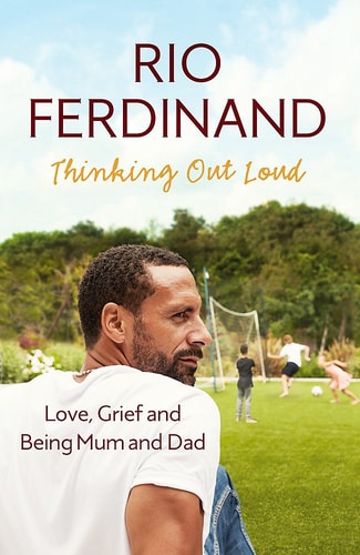 Lautes Denken: Liebe, Trauer und Mama- und Papa-Sein (leichte Shelfware) von Rio Ferdinand
