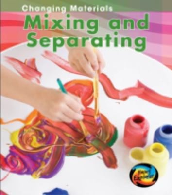 Mixing and Separating by Chris Oxlade