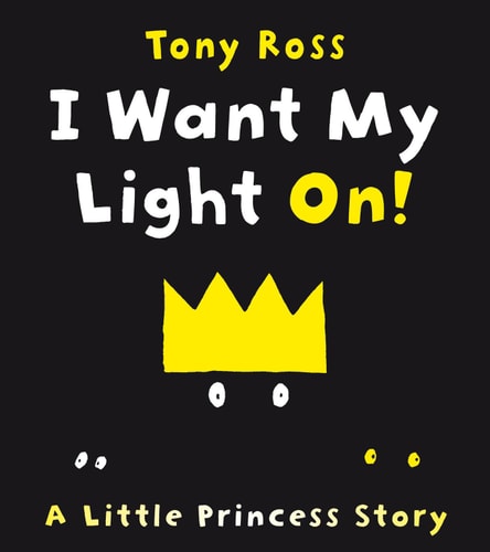 I Want My Light On! by Tony Ross