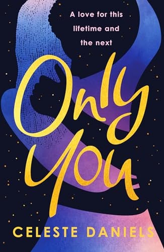 Only You by Celeste Daniels