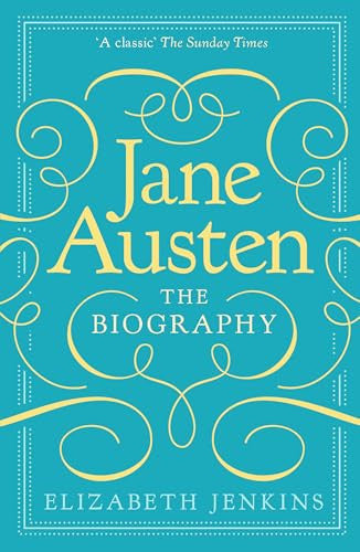 Jane Austen The Biography by Elizabeth Jenkins