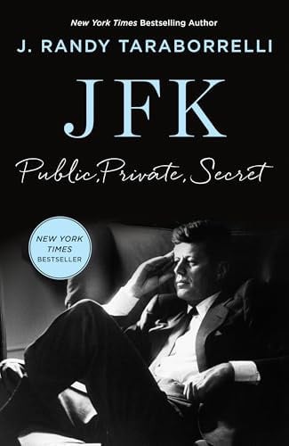 JFK: Public, Private, Secret by J. Randy Taraborrelli
