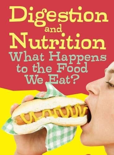 Digestion and Nutrition (Show Me Science) by Eve Hartman