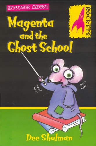 Magenta und die Geisterschule (Rockets: Haunted Mouse) (abgenutzt) von Dee Shulman