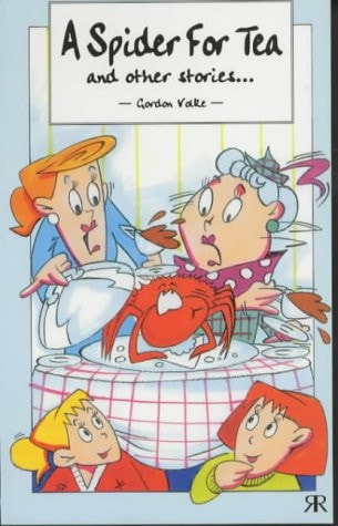 A Spider for Tea and Other Stories by Gordon Volke