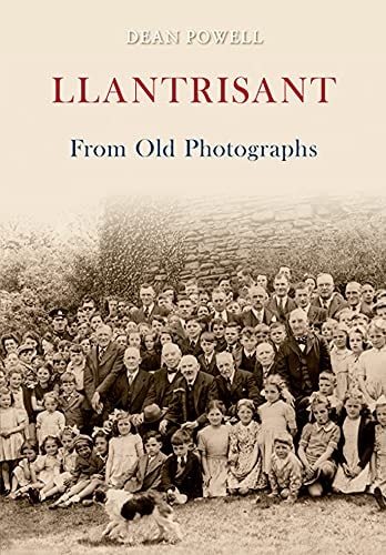 Llantrisant from Old Photographs by Dean Powell