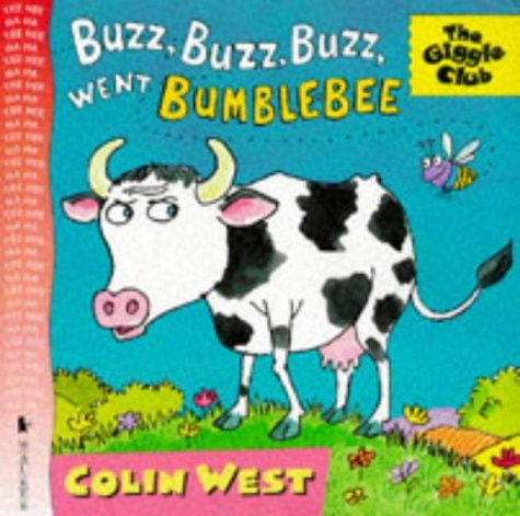 Buzz, Buzz Went Bumble Bee: Giggle Club (The Giggle Club) (abgenutzt) von Colin West
