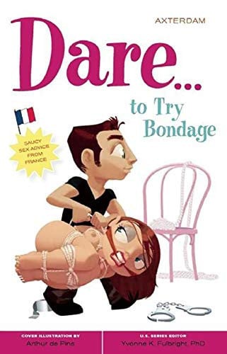 Dare to Try Bondage by Axterdam