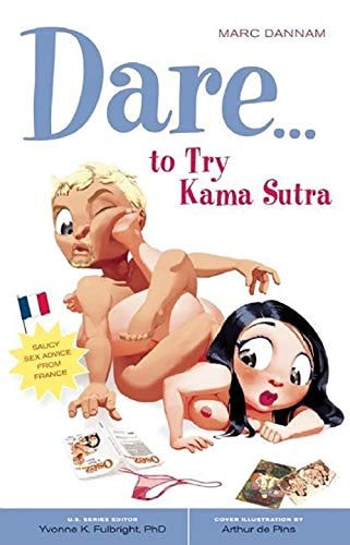 Dare... to Try Kama Sutra by Marc Dannam | Axterdam