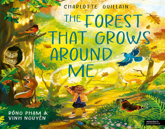 The Forest That Grows Around Me by Charlotte Guillain